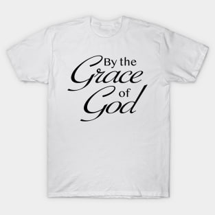 By the Grace of God T-Shirt